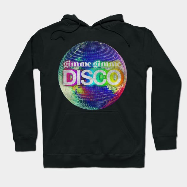Gimme Gimme Disco Vintage Hoodie by firuyee.official.designs